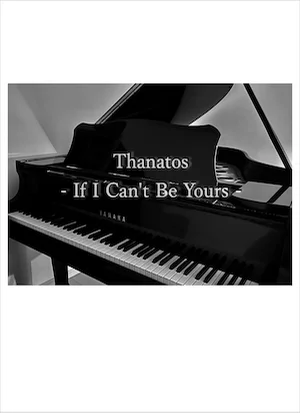 Thanatos -If I CAN'T BE YORS- (EVANGELION) - LOREN &amp; MASH by Daisuke U.