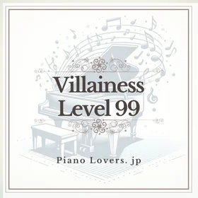 【Villainess Level 99】Piano sheet music collection