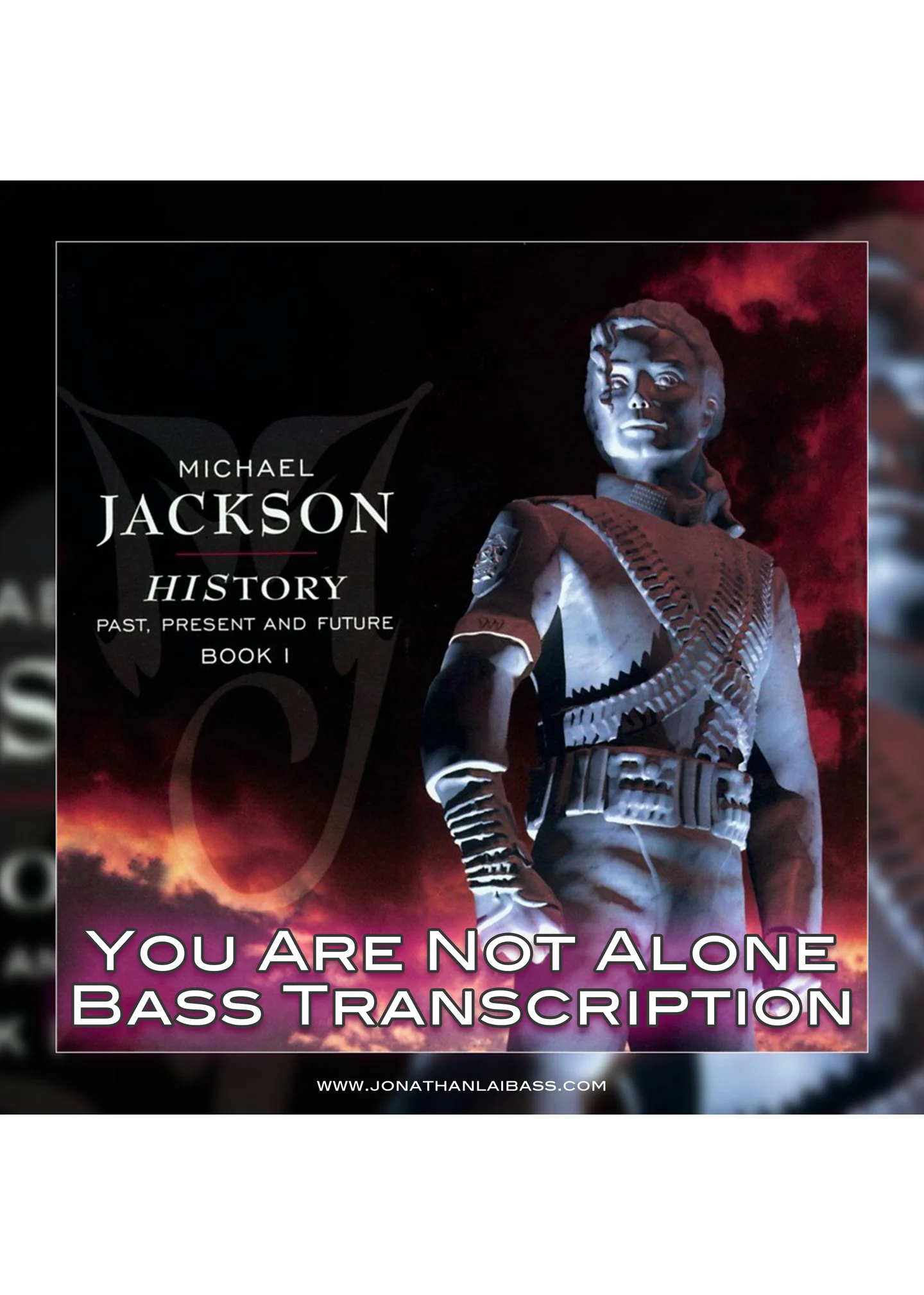 You Are Not Alone - Michael Jackson (Bass Guitar Score) by Jonathan Lai