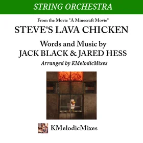 Steve's Lava Chicken (String Orchestra)