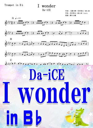 I wonder - Da-iCE by 鰐川大輔