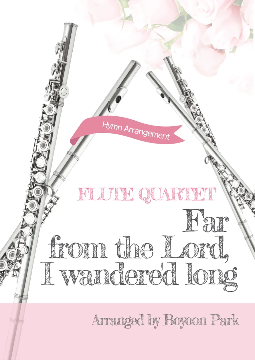 [Hymn] Far from the Lord, I wandere'd long (Flute Quartet) - R. Lowry by Parakletos