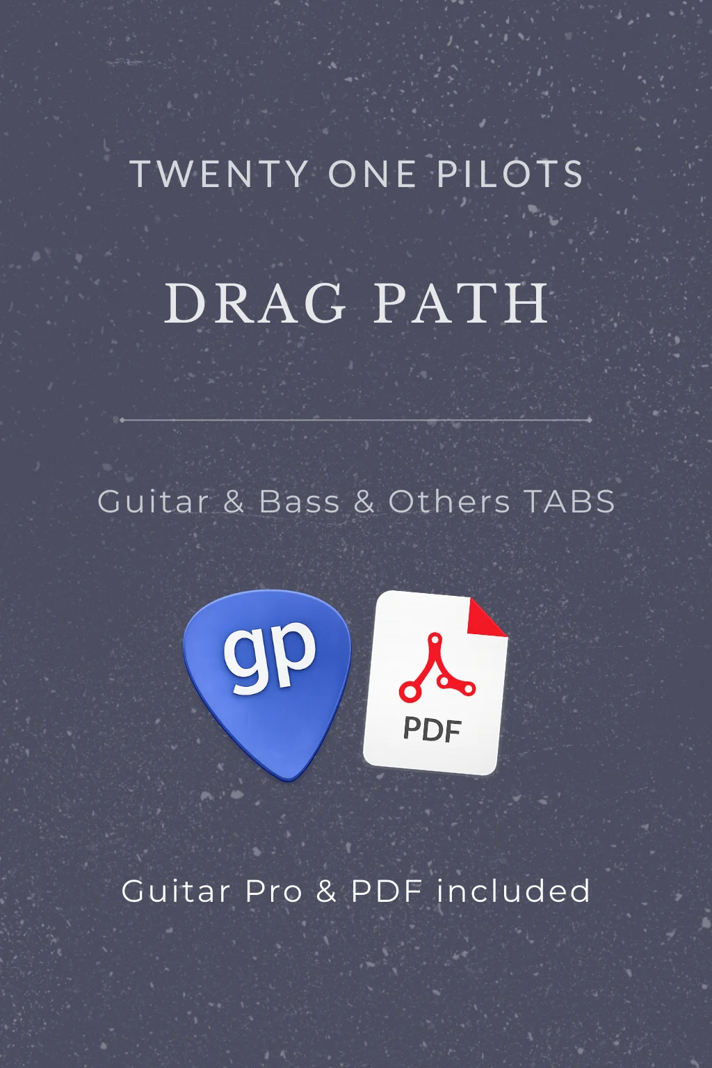 Drag Path - twenty one pilots by GPTabs!