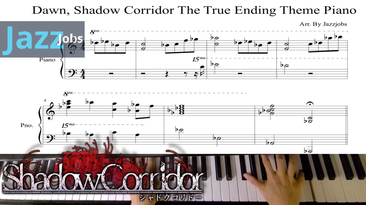 Dawn,Shadow Corridor True Ending theme Piano - Chouchou by JazzJobs