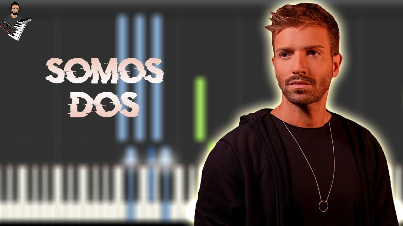Somos dos - Pablo Alborán